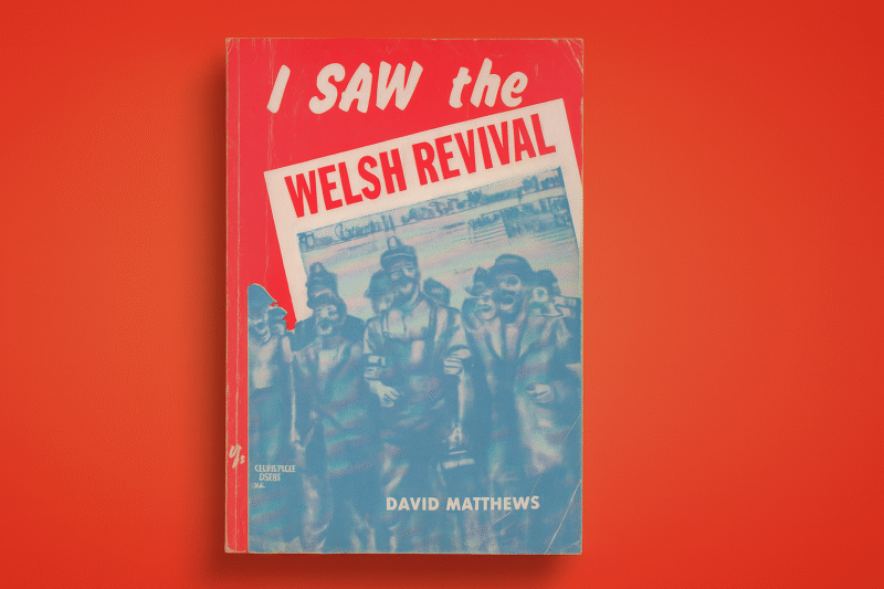 Book Review of I Saw the Welsh Revival by David Matthews.